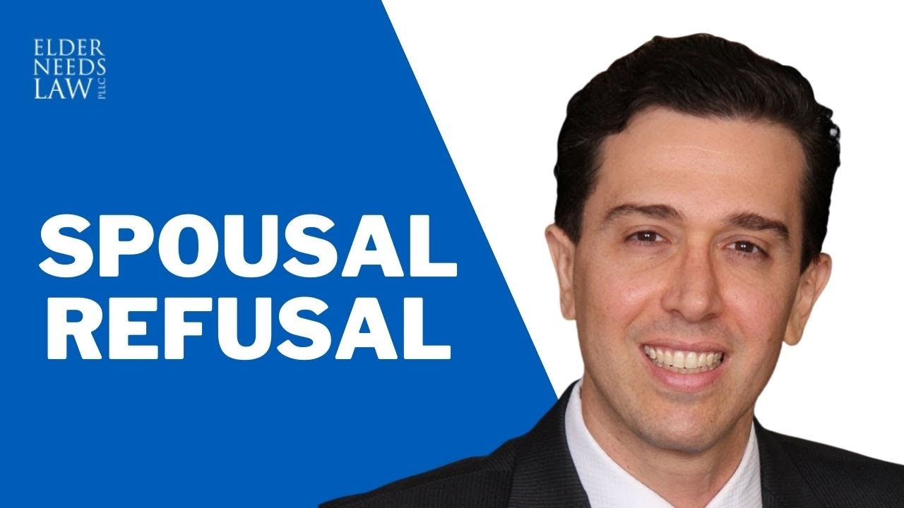 spousal-refusal-a-medicaid-planning-strategy-in-florida-the-importance